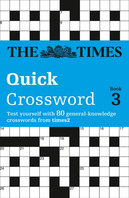 The Times Quick Crossword Book 3: 80 world-famous crossword puzzles from The Times2 (The Times Crosswords)