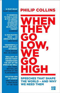 When They Go Low, We Go High: Speeches that shape the world - and why we need them