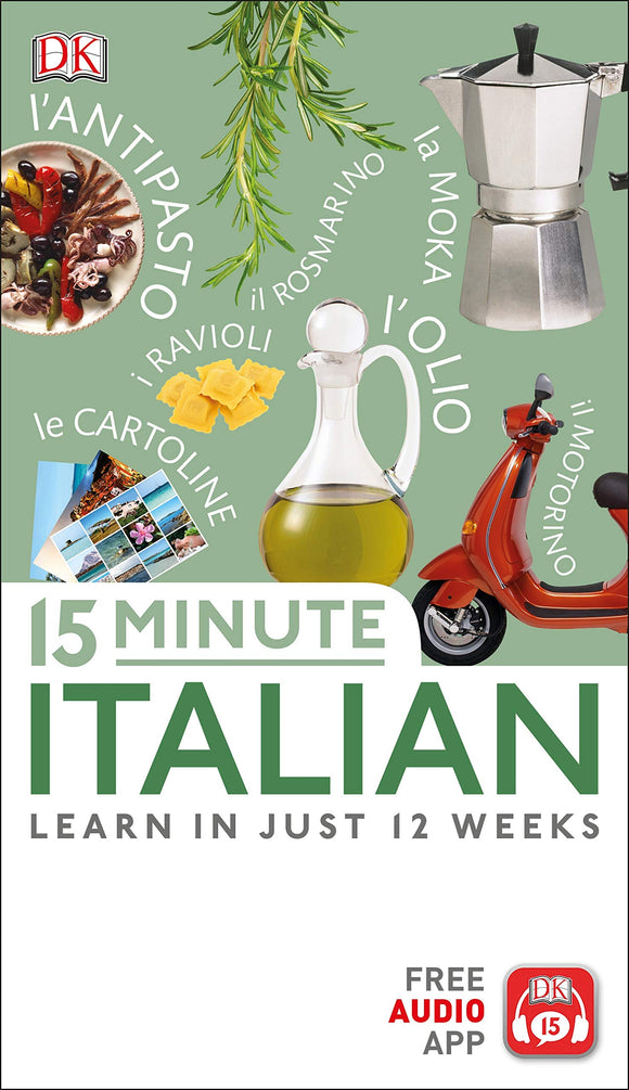 15 Minute Italian: Learn in Just 12 Weeks