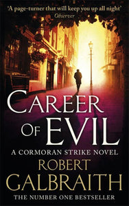 Career of Evil: Cormoran Strike Book 3