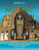 Inside Out Egyptian Mummy: Unwrap an Egyptian mummy layer by layer!