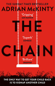 The Chain: The gripping, unique, must-read thriller of the year