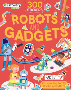 Factivity Robots and Gadgets: Discover the Facts! Do the Activities!