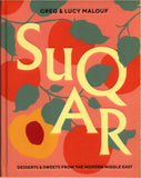 SUQAR: Desserts and Sweets from the Modern Middle East