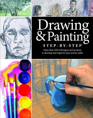 Drawing and Painting Step-by-Step: Projects, Tips and Techniques