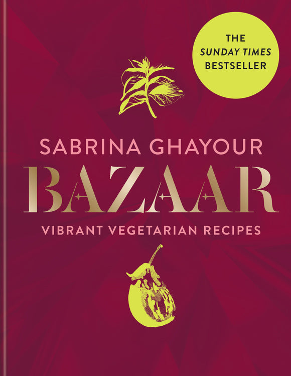 Bazaar: Vibrant vegetarian and plant-based recipes