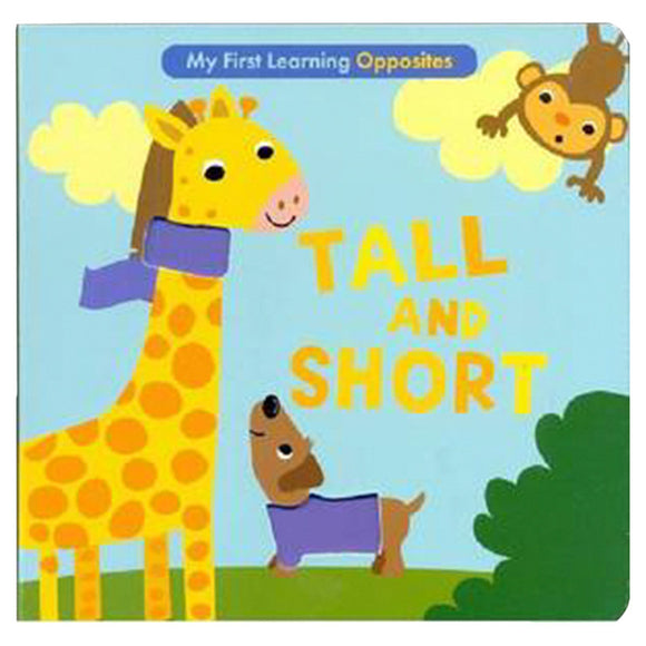 My First Learning Opposites: Tall and Short