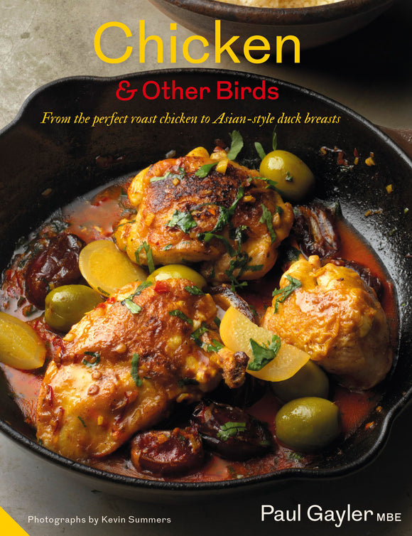 Chicken and Other Birds: From the Perfect Roast Chicken to Asian-style Duck Breasts