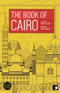 The Book of Cairo: A City in Short Fiction