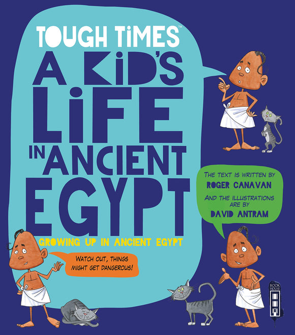 Tough Times: A Kid's Life in Ancient Egypt