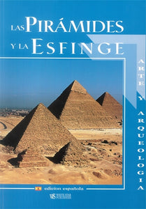 The Pyramids and the Sphinx (Spanish edition): Art and Archaeology