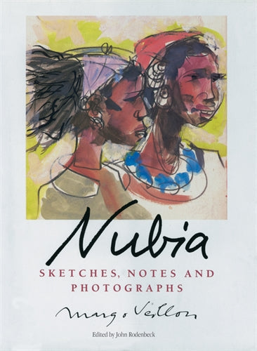 Margo Veillon: Nubia: Sketches, Notes, and Photographs
