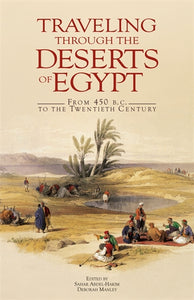 Traveling through the Deserts of Egypt: From 450 b.c. to the Twentieth Century