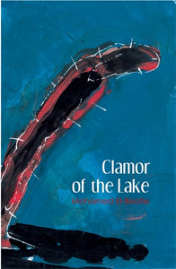 Clamor of the Lake: A Modern Arabic Novel
