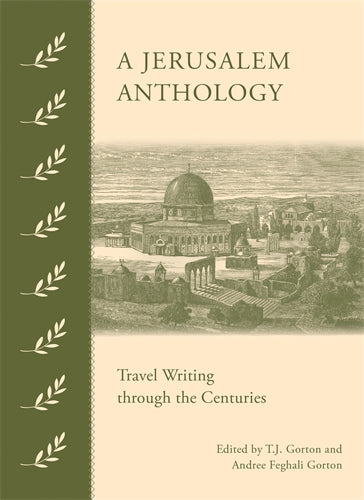 A Jerusalem Anthology: Travel Writing through the Centuries