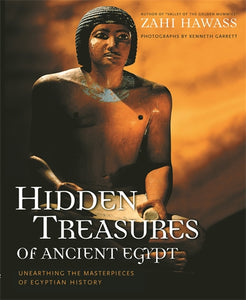 Hidden Treasures of Ancient Egypt: Unearthing the Masterpieces of Egyptian History