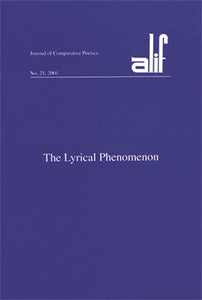 Alif: Journal of Comparative Poetics, no. 21: The Lyrical Phenomenon