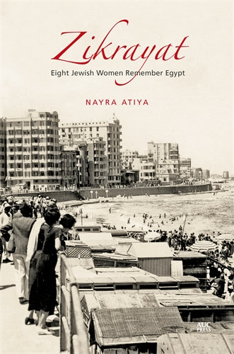 Zikrayat: Eight Jewish Women Remember Egypt