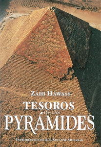 The Treasures of the Pyramids (Spanish edition): The World of the Pharaohs