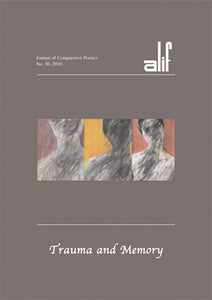 Alif: Journal of Comparative Poetics, no. 30: Trauma and Memory