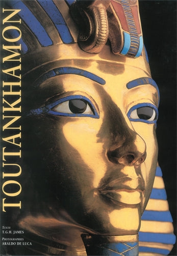Tutankhamun (French edition): The Eternal Splendor of the Boy Pharaoh