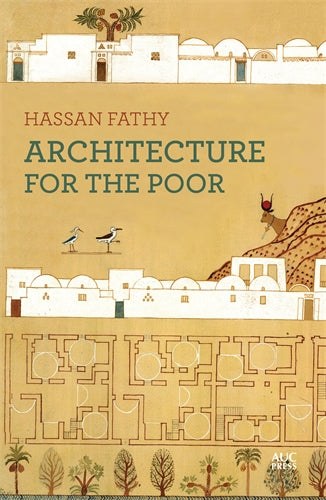 Architecture for the Poor: An Experiment in Rural Egypt