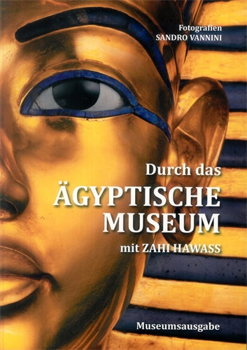 Inside the Egyptian Museum with Zahi Hawass (German edition): Museum Edition
