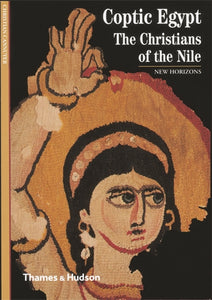 Coptic Egypt: The Christians of the Nile