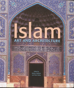 Islam: Art and Architecture