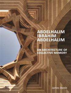 Abdelhalim Ibrahim Abdelhalim: An Architecture of Collective Memory