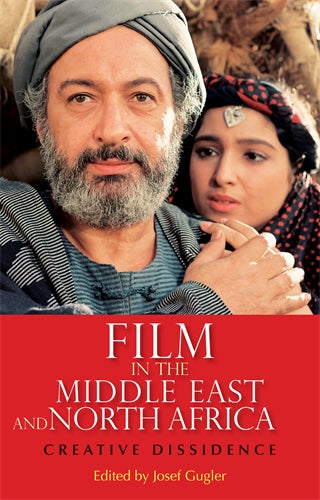 Film in the Middle East and North Africa: Creative Dissidence