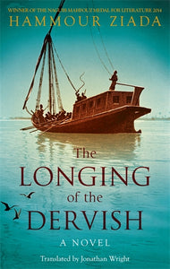 The Longing of the Dervish: A Novel
