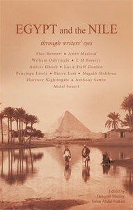Egypt and the Nile: Through Writers‚Äö√†√∂‚àö√ò Eyes