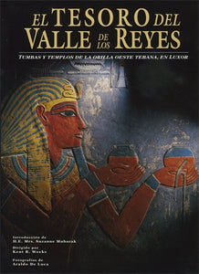 The Treasures of the Valley of the Kings (Spanish edition): Tombs and Temples of the Theban West Bank in Luxor