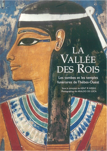 The Treasures of the Valley of the Kings (French edition): Tombs and Temples of the Theban West Bank in Luxor