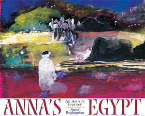 Anna's Egypt: An Artist's Journey
