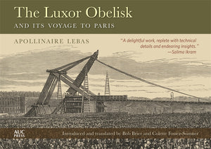 The Luxor Obelisk and Its Voyage to Paris