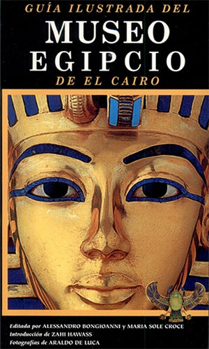 The Illustrated Guide to the Egyptian Museum (Spanish edition)