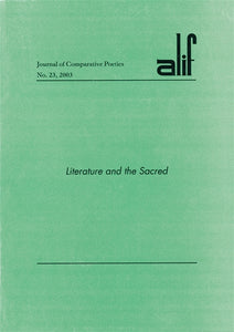 Alif: Journal of Comparative Poetics, no. 23: Literature and the Sacred
