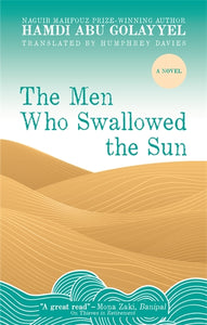 The Men Who Swallowed the Sun: A Novel