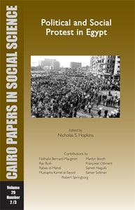 Political and Social Protest in Egypt: Cairo Papers in Social Science Vol. 29, No. 2/3