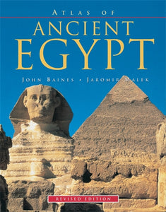 Atlas of Ancient Egypt: Revised Edition