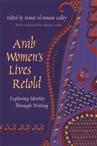 Arab Women‚Äö√†√∂‚àö√òs Lives Retold: Exploring Identity through Writing
