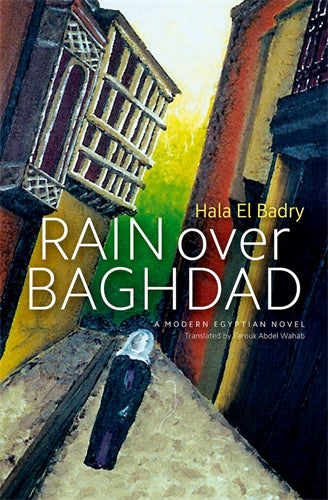 Rain over Baghdad: An Egyptian Novel