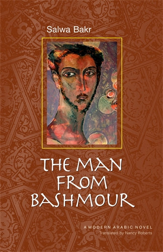 The Man from Bashmour: A Modern Arabic Novel