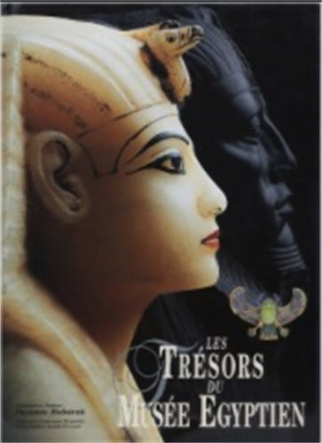 The Treasures of the Egyptian Museum (French edition)