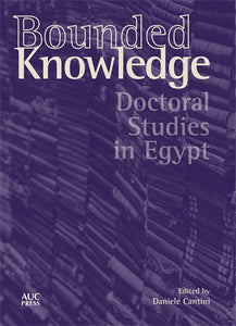 Bounded Knowledge: Doctoral Studies in Egypt