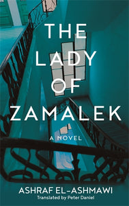 The Lady of Zamalek: A Novel