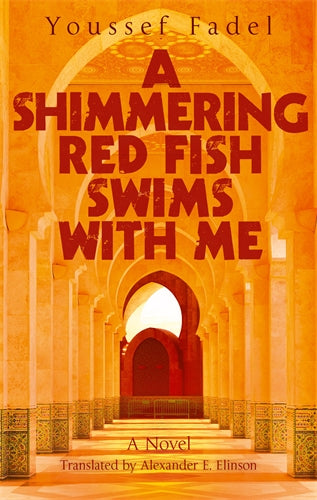 A Shimmering Red Fish Swims with Me: A Novel