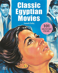 Classic Egyptian Movies: 101 Must-See Films